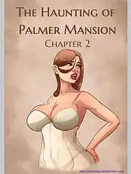 The Haunting Of The Palmer Mansion by JDSeal, Chapter 02
