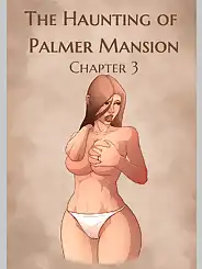 The Haunting Of The Palmer Mansion by JDSeal, Chapter 03