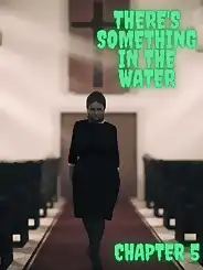 There's Something in the Water by Redoxa , RawlyRawls, Chapter 005