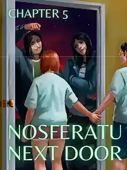 Nosferatu Next Door by MrPengui , RawlyRawls, Chapter 05
