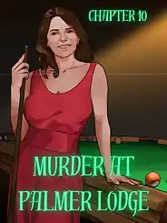 Murder At Palmer Lodge by Laimov , RawlyRawls, Chapter 010