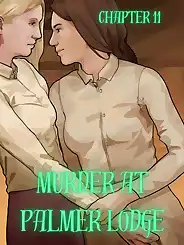 Murder At Palmer Lodge by Laimov , RawlyRawls, Chapter 011